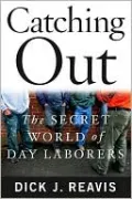 Catching Out: The Secret World of Day Laborers