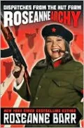 Roseannearchy: Dispatches from the Nut Farm