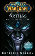 World of Warcraft: Arthas: Rise of the Lich King