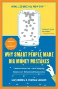 Why Smart People Make Big Money Mistakes and How to Correct Them: Lessons from the Life-Changing Science of Behavioral Economics