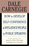 How to Develop Self-Confidence and Influence People by Public Speaking