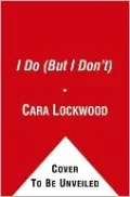 I Do (But I Don't)