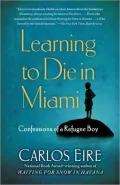 Learning to Die in Miami: Confessions of a Refugee Boy