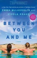 Between You and Me: A Novel