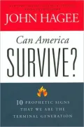 Can America Survive?: 10 Prophetic Signs That We Are the Terminal Generation