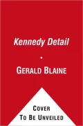 The Kennedy Detail: JFK's Secret Service Agents Break Their Silence
