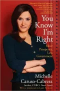 You Know I'm Right: More Prosperity, Less Government