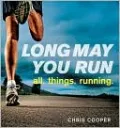 Long May You Run: All. Things. Running.