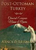 Post-Ottoman Turkey: Classical European Music and Opera