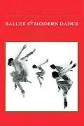 Ballet & Modern Dance: A Concise History
