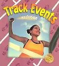 Track Events in Action (Sports in Action)