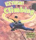 Extreme Climbing (Extreme Sports - No Limits!)