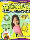 Graphic Organizers and Other Visual Strategies: Science Grades 6-8 (Engage the Brain)