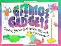 Gizmos & Gadgets: Creating Science Contraptions That Work (& Knowing Why) (Williamson Kids C...