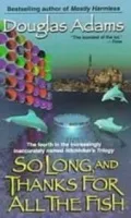 So Long, and Thanks for All the Fish by Douglas Adams — book cover