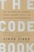 The Code Book: The Science of Secrecy from Ancient Egypt to Quantum Cryptography