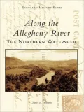 Along the Allegheny River:: The Northern Watershed