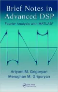 Brief Notes in Advanced DSP: Fourier Analysis with MATLAB