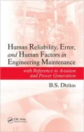 Human Reliability, Error, and Human Factors in Engineering Maintenance: With Reference to Aviation and Power Generation