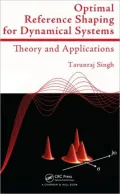 Optimal Reference Shaping for Dynamical Systems: Theory and Applications