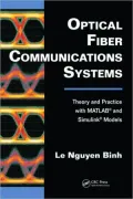 Optical Fiber Communications Systems: Theory and Practice with MATLAB and Simulink Models (O...