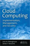 Cloud Computing: Implementation, Management, and Security