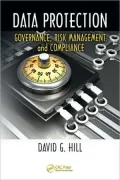 Data Protection: Governance, Risk Management, and Compliance