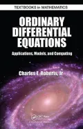 Ordinary Differential Equations: Applications, Models, and Computing (Textbooks in Mathematics)
