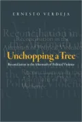 Unchopping a Tree: Reconciliation in the Aftermath of Political Violence