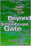 Beyond the Schoolhouse Gate: Free Speech and the Inculcation of Values