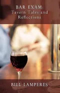 Bar Exam: Tavern Tales and Reflections