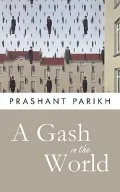 A Gash in the World