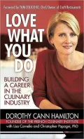 Love What You Do: Building a Career in the Culinary Industry