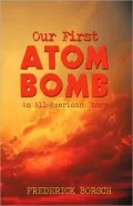 Our First Atom Bomb