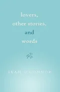 Lovers, Other Stories, and Words