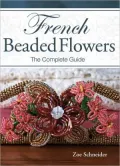 French Beaded Flowers: The Complete Guide
