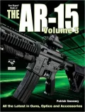 The Gun Digest Book of the AR-15, Vol. 3