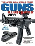 Guns Illustrated 2011: The Latest Guns, Specs & Prices