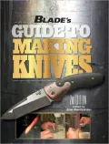 BLADE's Guide to Making Knives