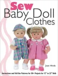 Sew Baby Doll Clothes: Instructions and Full-size Patterns for 30+ Projects for 12