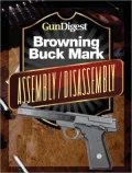 Gun Digest Buck Mark Assembly/Disassembly Instructions