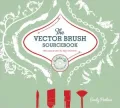 The Vector Brushes Sourcebook: 300 Unique Brushes for Digital Illustration
