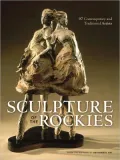 Sculpture of the Rockies: 100 Contemporary & Traditional Artists