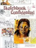 Sketchbook Confidential: Secrets from the Private Sketches of over 40 Master Artists