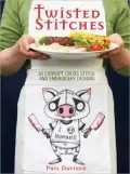 Twisted Stiches: 30 Corrupt Cross Stitch and Embroidery Designs