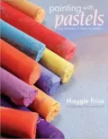 Painting With Pastels: Easy Techniques to Master the Medium