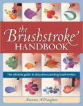 The Brushstroke Handbook: The ultimate guide to decorative painting brushstrokes