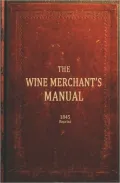 The Wine Merchants Manual 1845 Reprint
