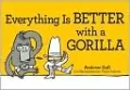 Everything is Better with a Gorilla