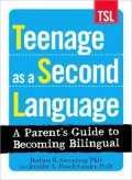 Teenage as a Second Language: A Parent's Guide to Becoming Bilingual